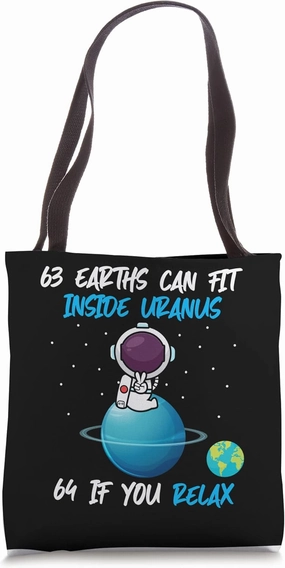 63 Earths Can Fit Inside Uranus Funny Astronomy Space Tote Bag