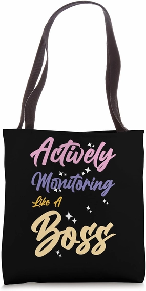 Actively Monitoring Like A Boss Test Day Teacher Tote Bag
