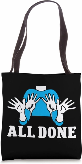 All Done Sign Language Speech Pathology SPED Teacher Tote Bag