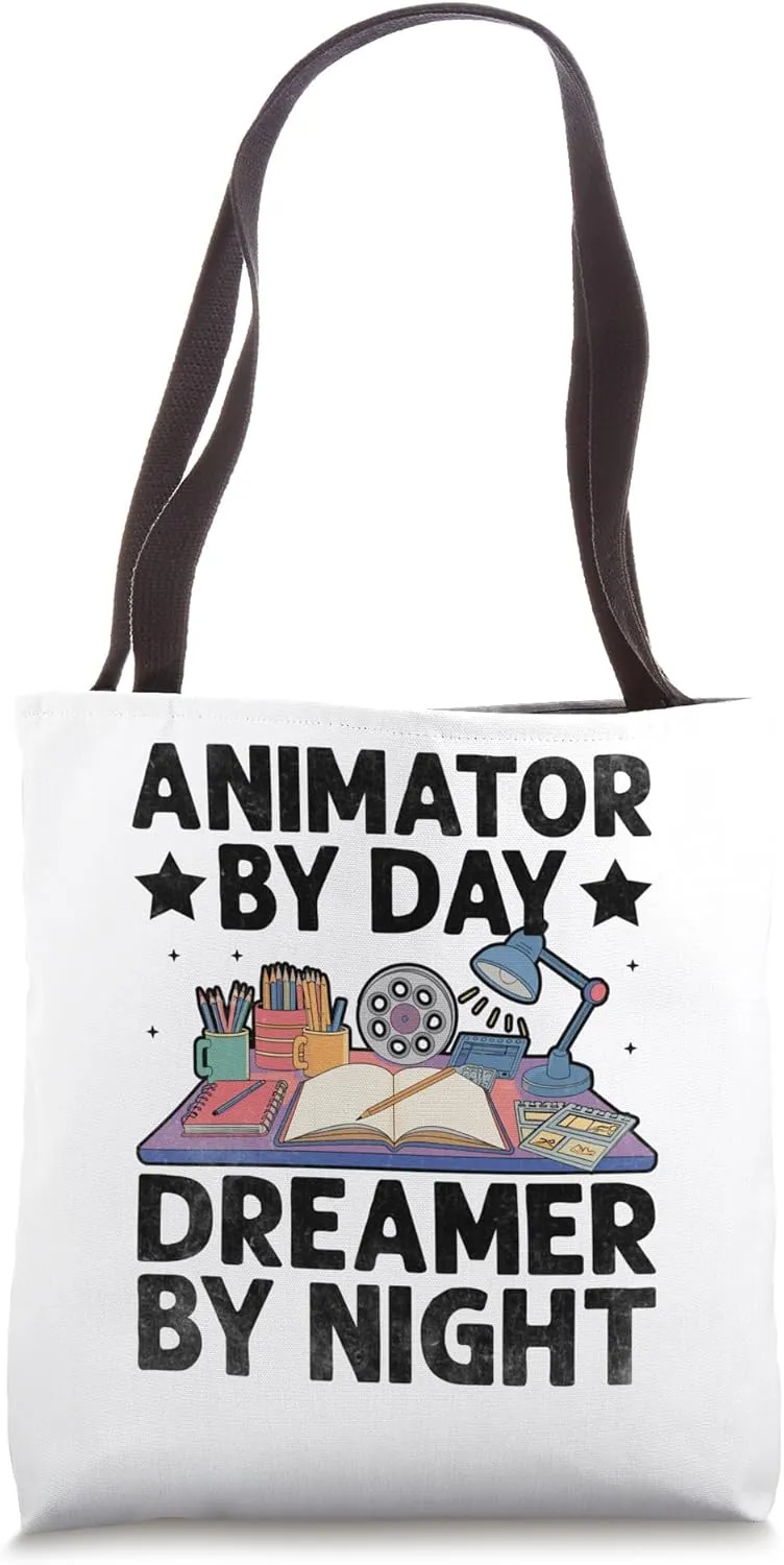 Animator By Day Dreamer By Night Animation Draw Animate Tote Bag