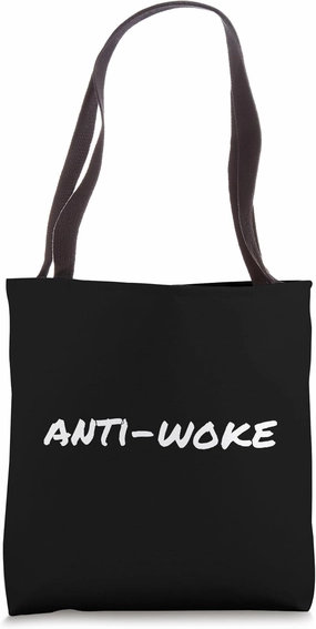 Anti Woke Controversial American Patriotic Apparel Tote Bag