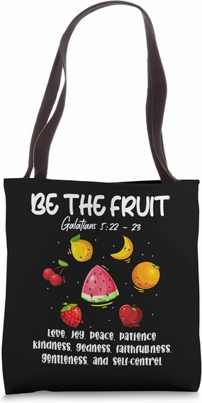 Be The Fruit Christian Verse Spirit Galatians Inspirational Tote Bag