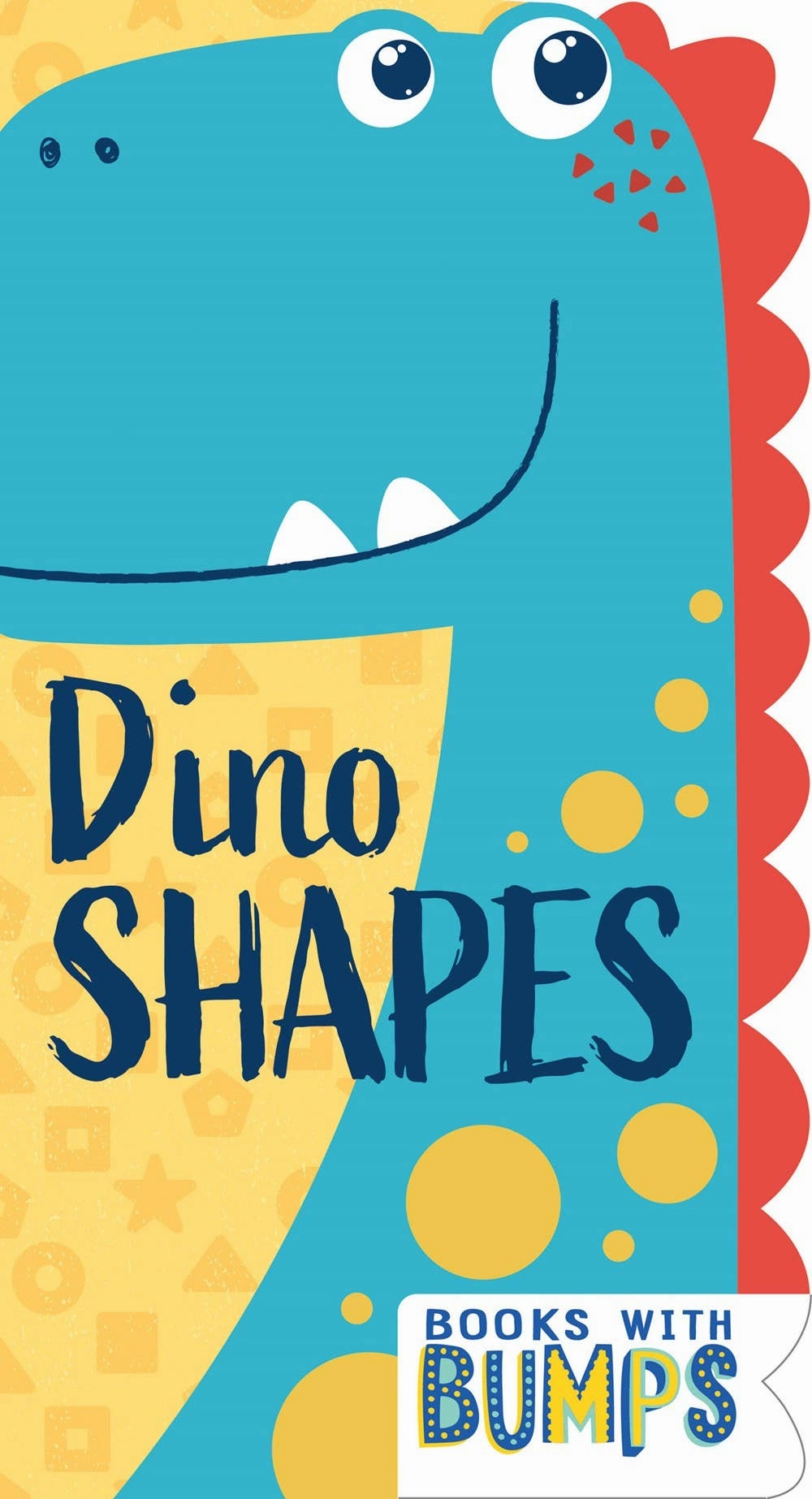 Books with Bumps: Dino Shapes Board Book