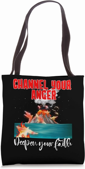 Channel Your Anger Deepen Your Faith Christian Saying Tote Bag