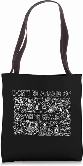 Don't Be Afraid Of White Space Drawing Doodle Art Tote Bag