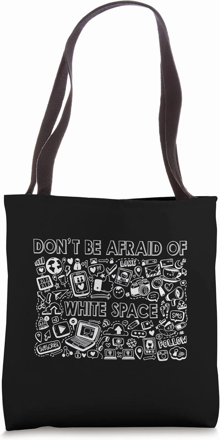 Don't Be Afraid Of White Space Drawing Doodle Art Tote Bag