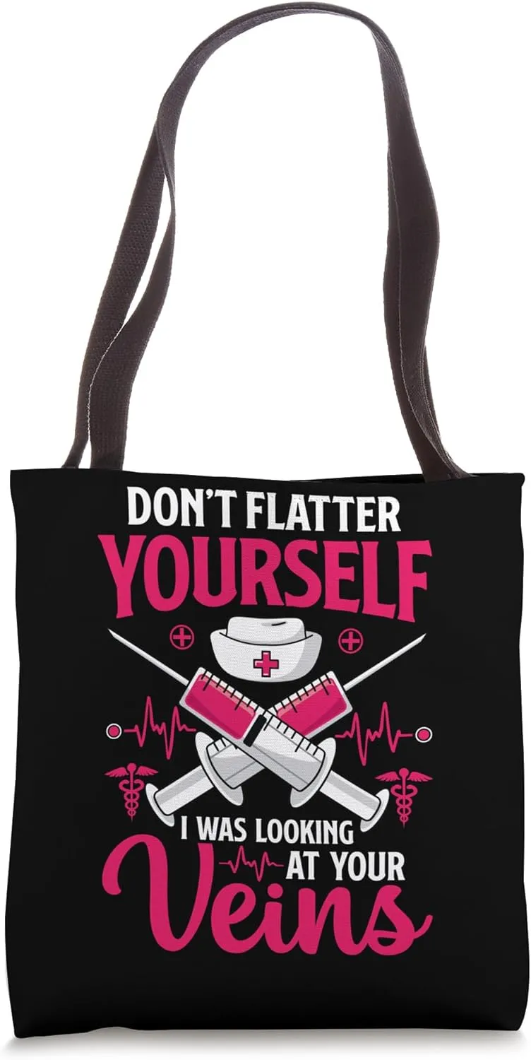 Don't Flatter Funny Phlebotomy Technician Phlebotomist Nurse Tote Bag