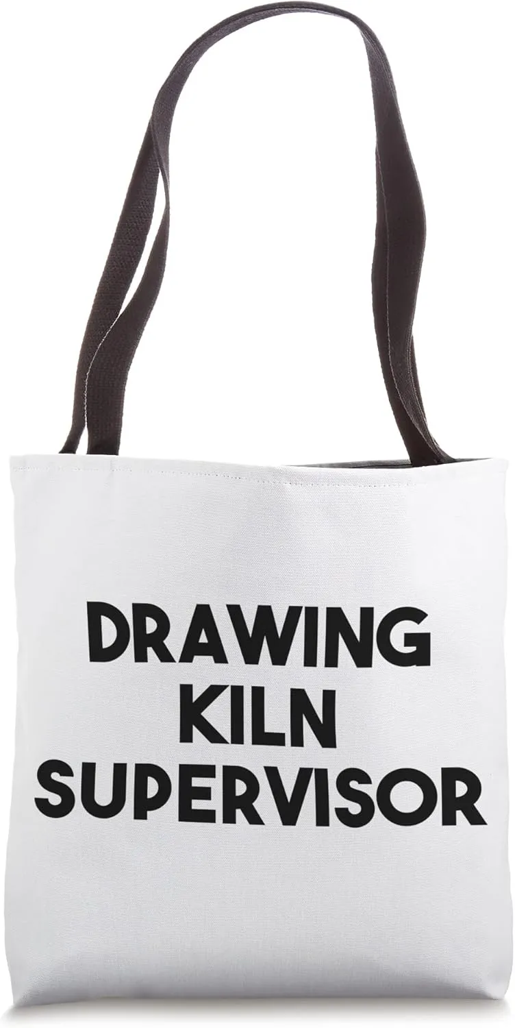 Drawing Kiln Supervisor Tote Bag