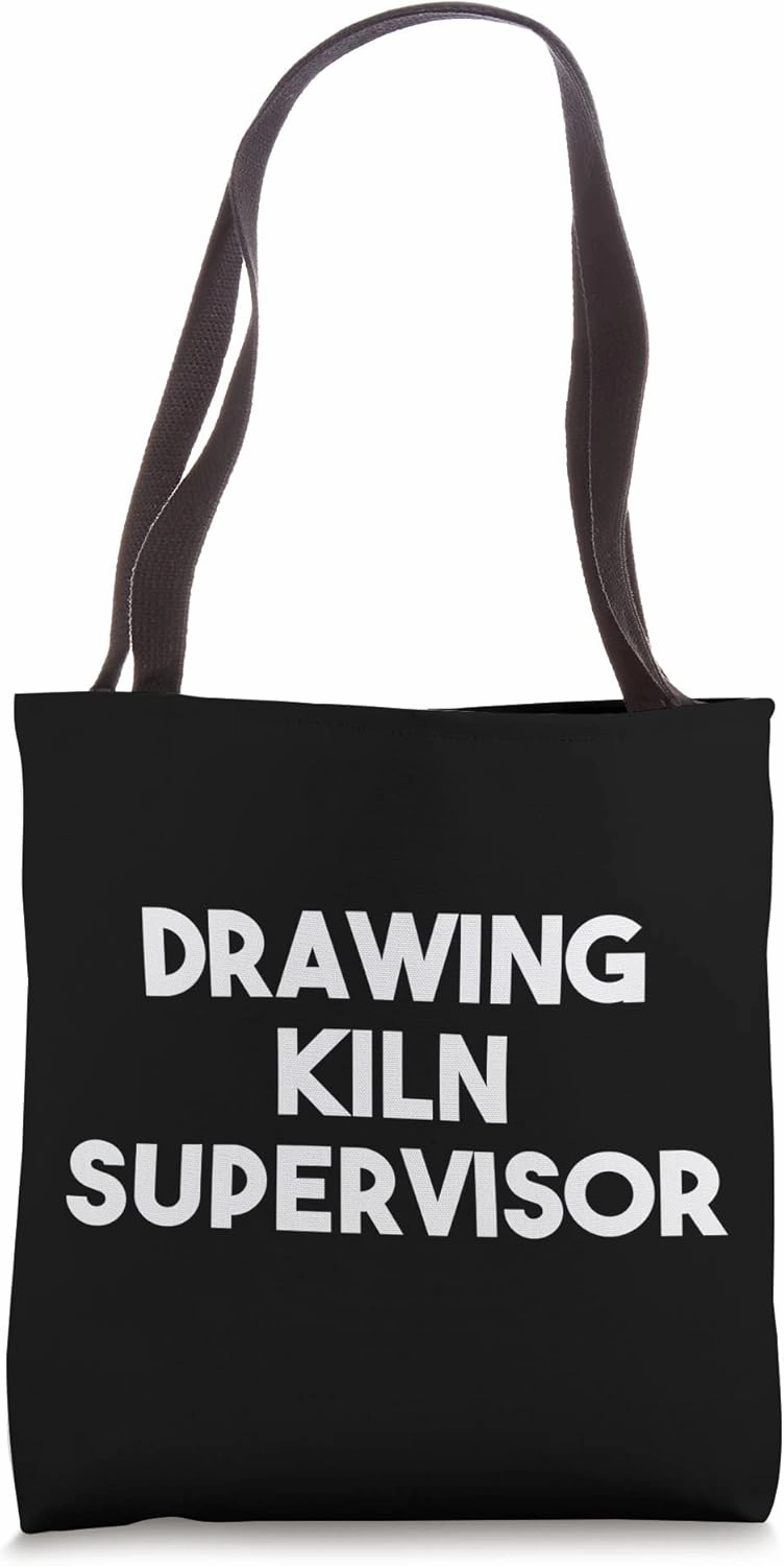 Drawing Kiln Supervisor Tote Bag