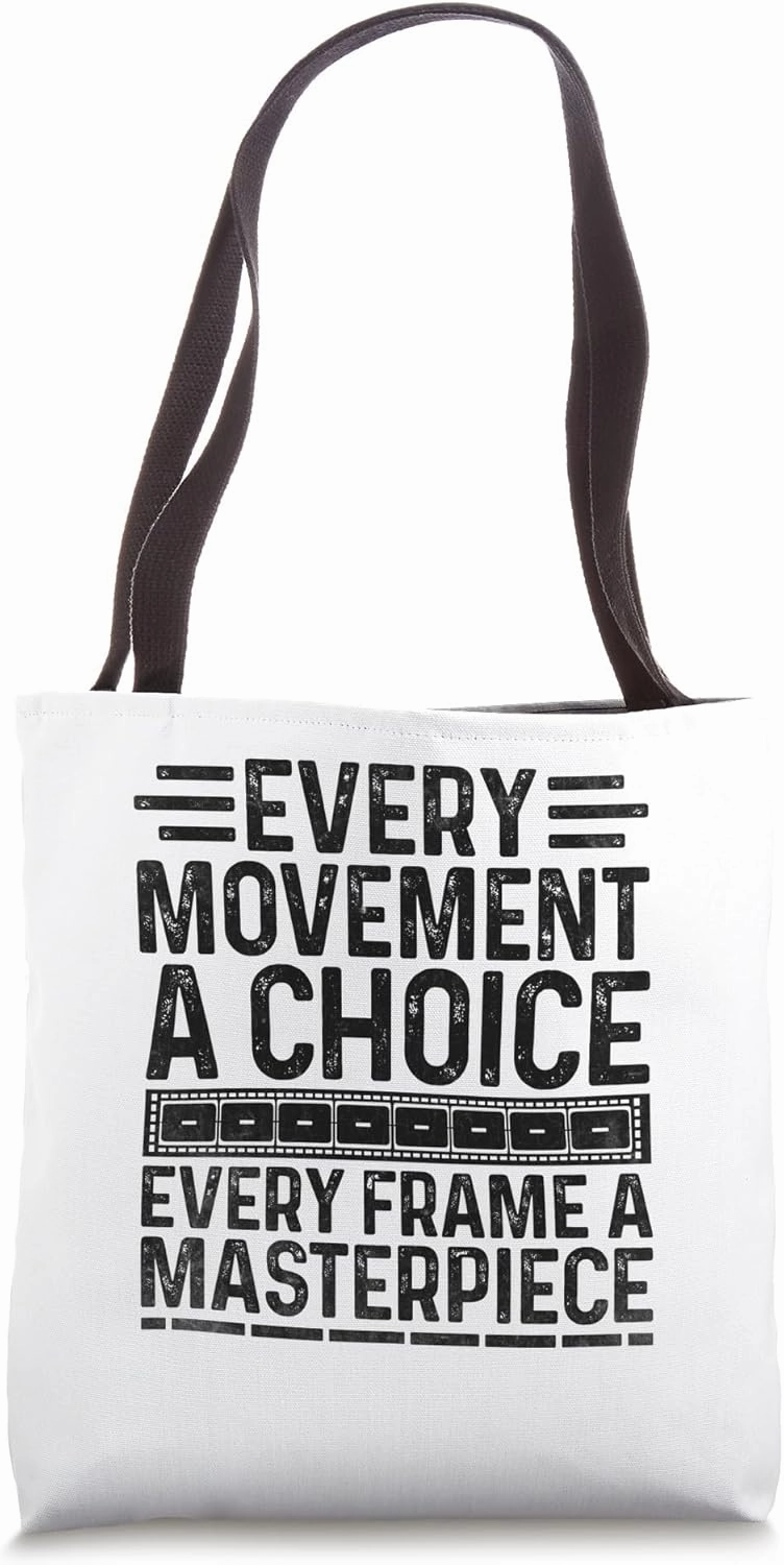 Every Movement A Choice Every Frame A Masterpiece Animation Tote Bag