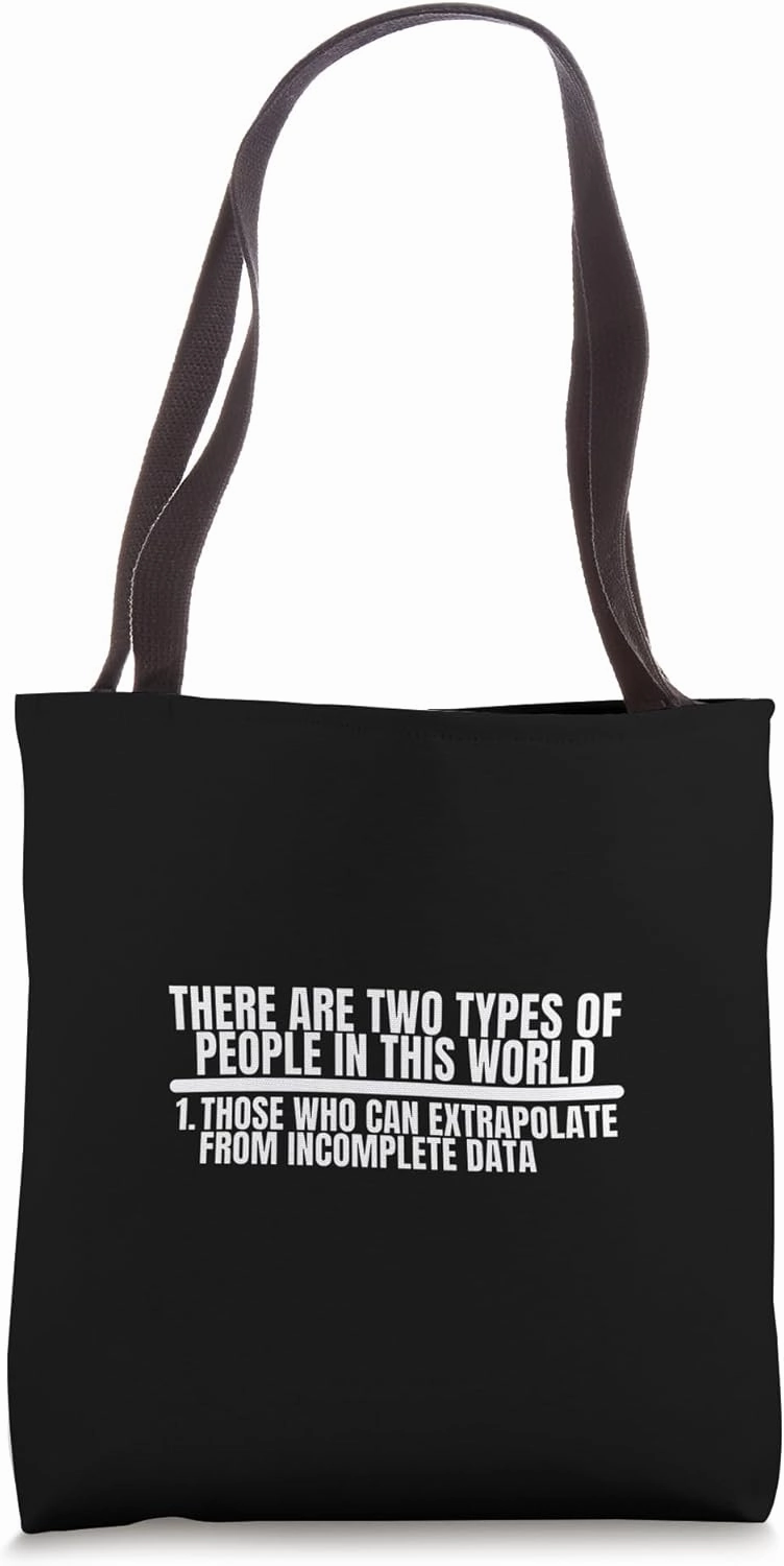 Extrapolate T Shirt | Extrapolate From Incomplete Data Tote Bag