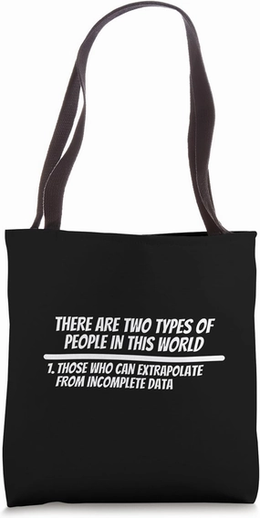 Extrapolate T Shirt | Extrapolate From Incomplete Data Tote Bag