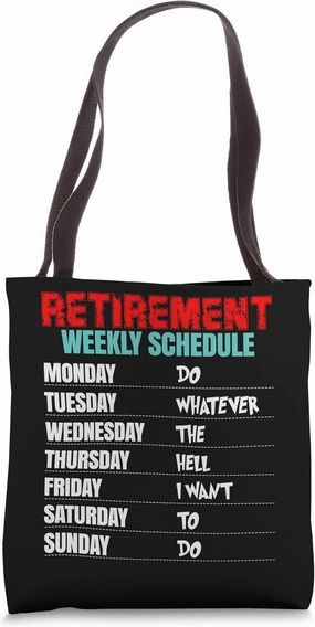 Funny Retirement Weekly Schedule Plan Retiring Humor Mom Dad Tote Bag