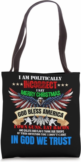 Im Politically Incorrect God Bless American Christ Eagle Tote Bag