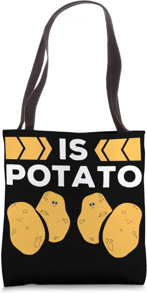 IS POTATO Tote Bag