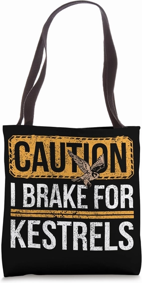 Kestrel Falcon Lover I Brake For American Kestrel Tote Bag