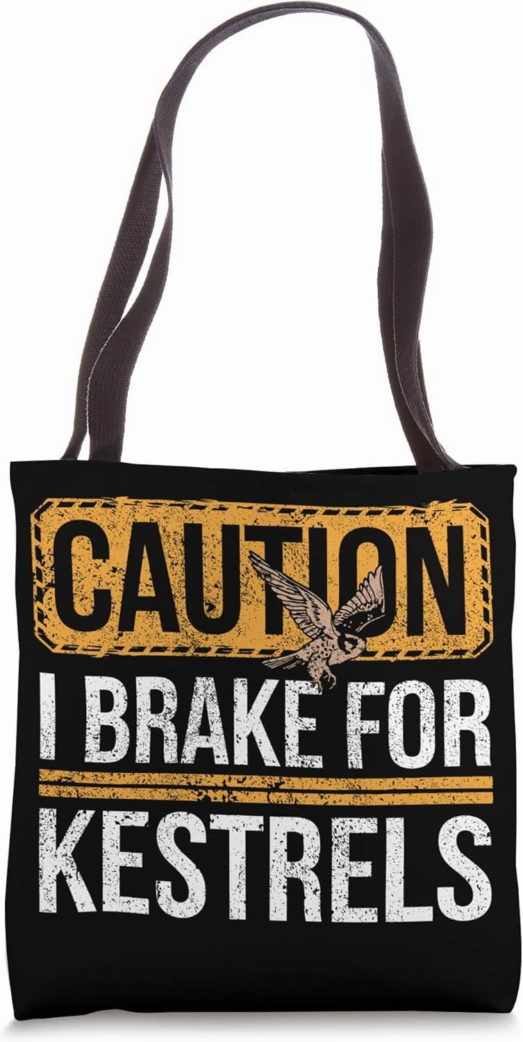 Kestrel Falcon Lover I Brake For American Kestrel Tote Bag