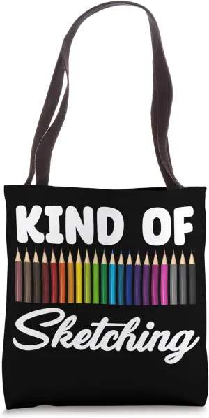Kind Of Sketching Sketch Artist Painter Drawing Portraitist Tote Bag