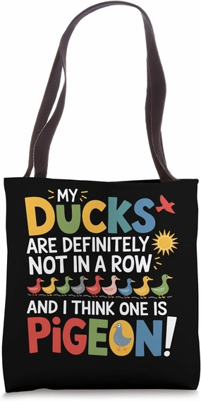 My Ducks Are Definitely Not In A Row Voting Power Tote Bag