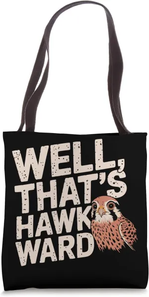 Ornithologist Humor Kestrel Falcon Hawkward American Kestrel Tote Bag