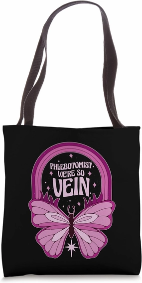 Phlebotomist We're so Vein Tote Bag