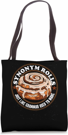 Synonym Rolls Just Like Grammar Used To Make Funny Grammar Tote Bag