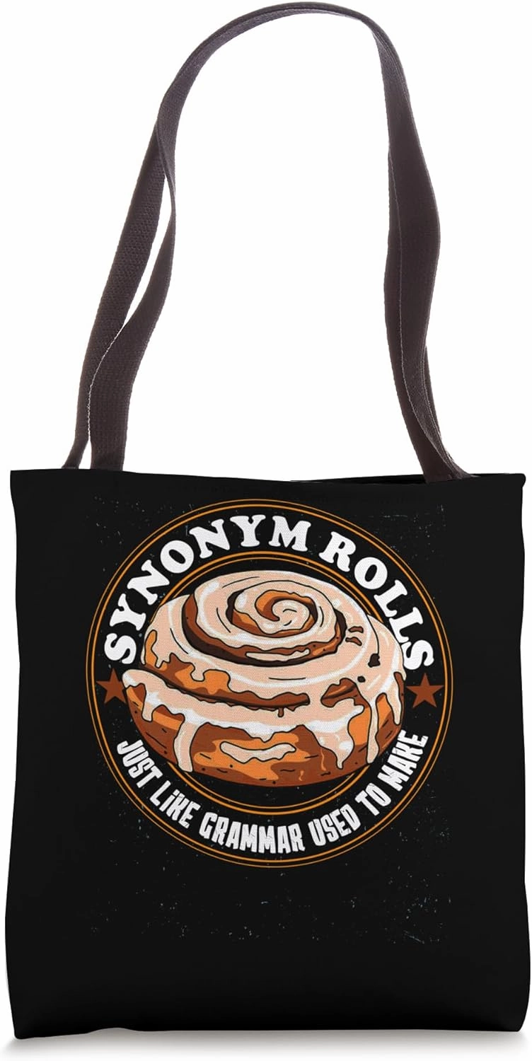 Synonym Rolls Just Like Grammar Used To Make Funny Grammar Tote Bag