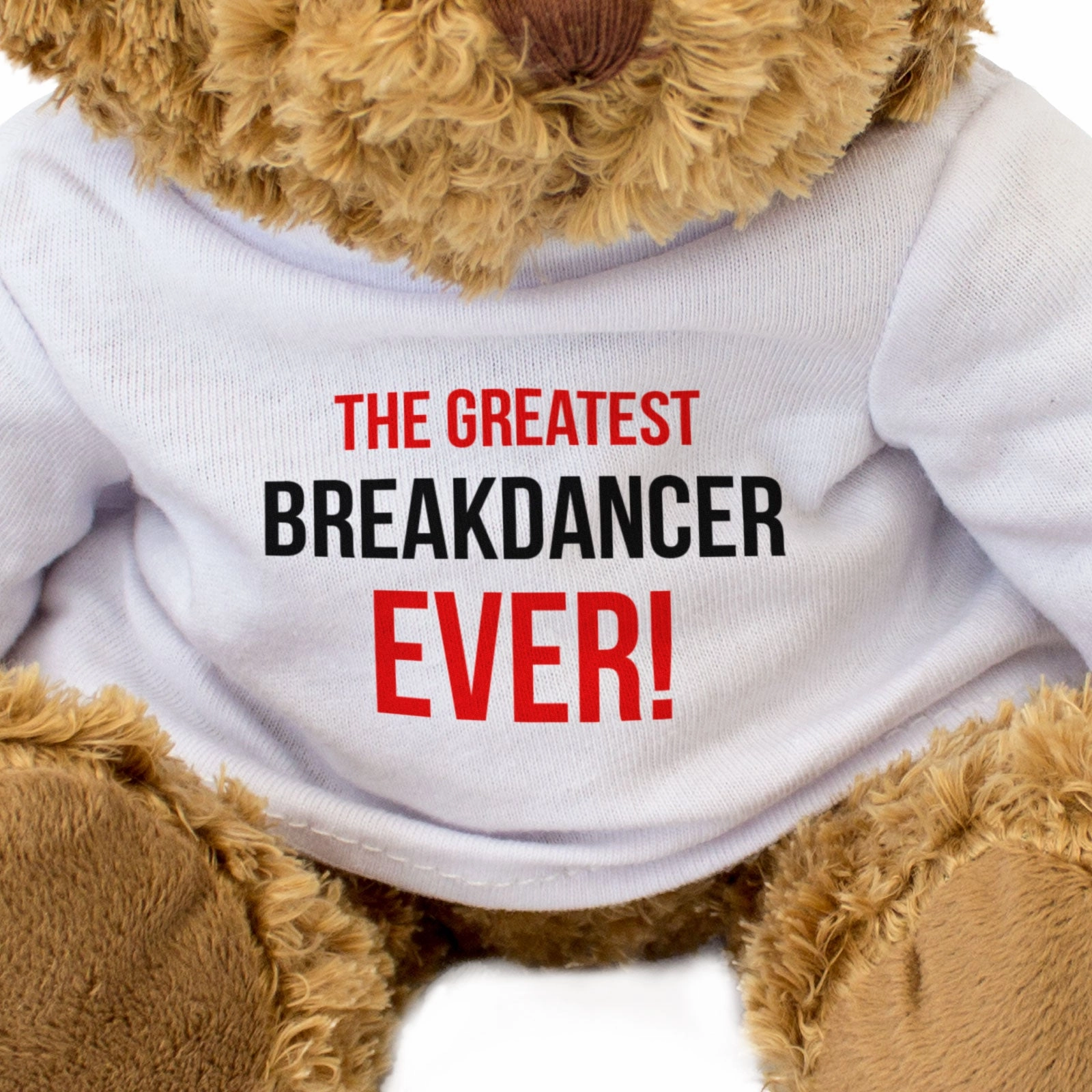 THE GREATEST BREAKDANCER EVER - Teddy Bear - Cute Cuddly - Gift Present