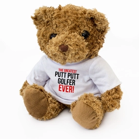 THE GREATEST PUTT PUTT GOLFER EVER - Teddy Bear - Cute Cuddly - Gift Present