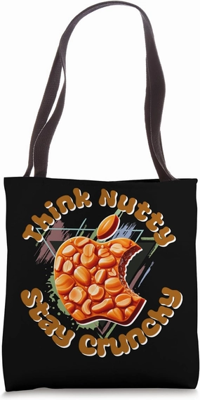 Think Nutty Stay Crunchy National Peanut Brittle Day Tote Bag