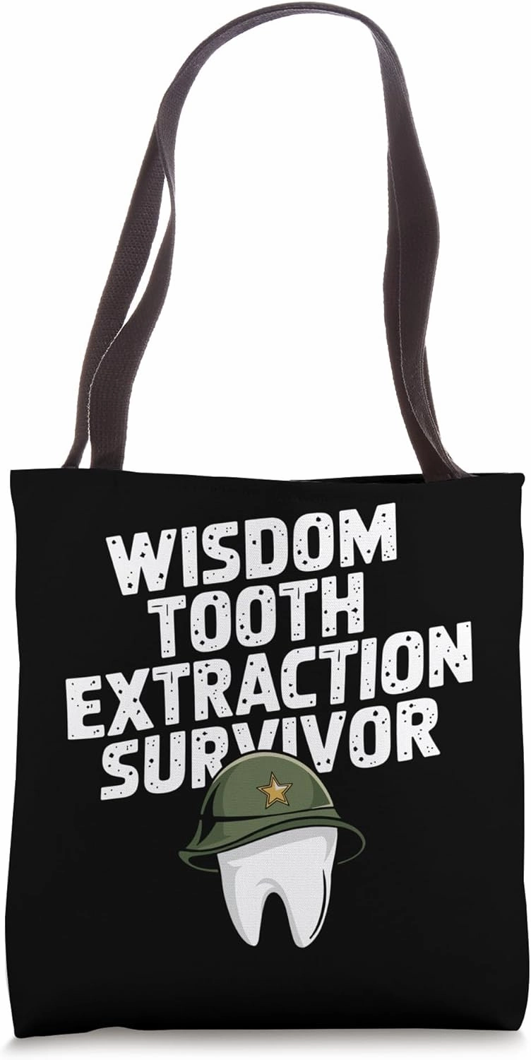 Wisdom Tooth Extraction Survivor Dental Patient Dentist Tote Bag