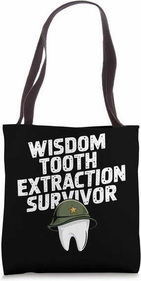 Wisdom Tooth Extraction Survivor Dental Patient Dentist Tote Bag