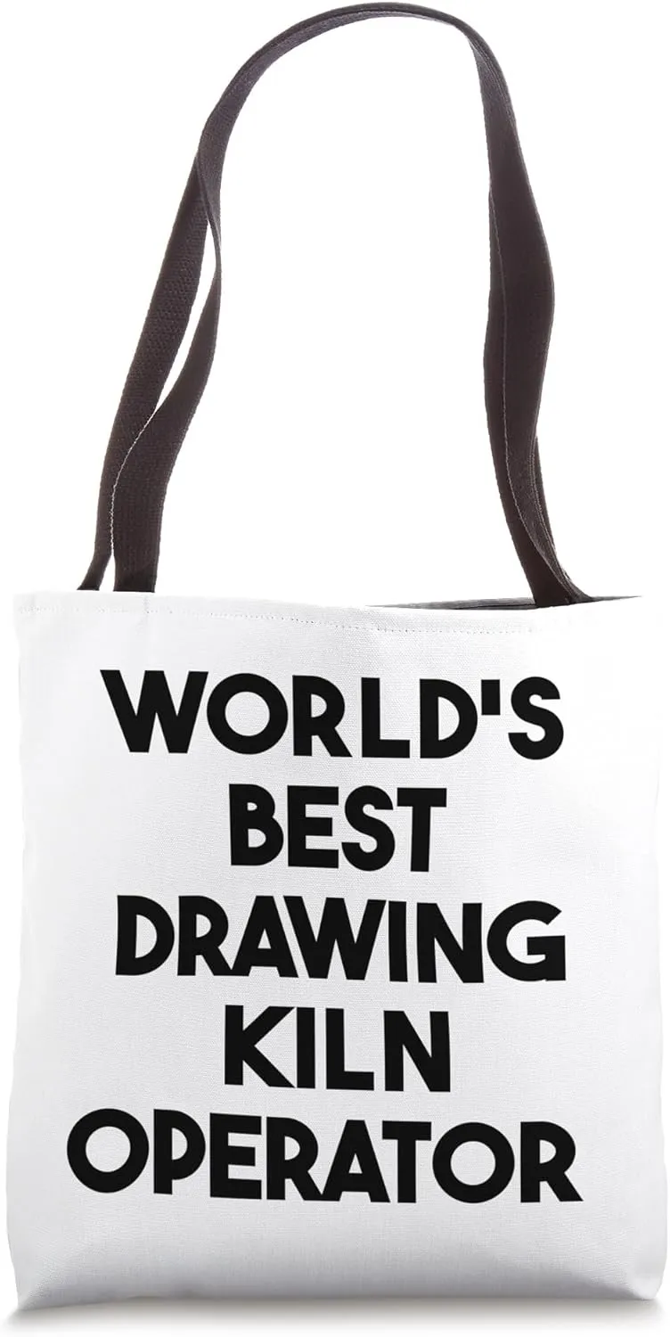 World's Best Drawing Kiln Operator Tote Bag