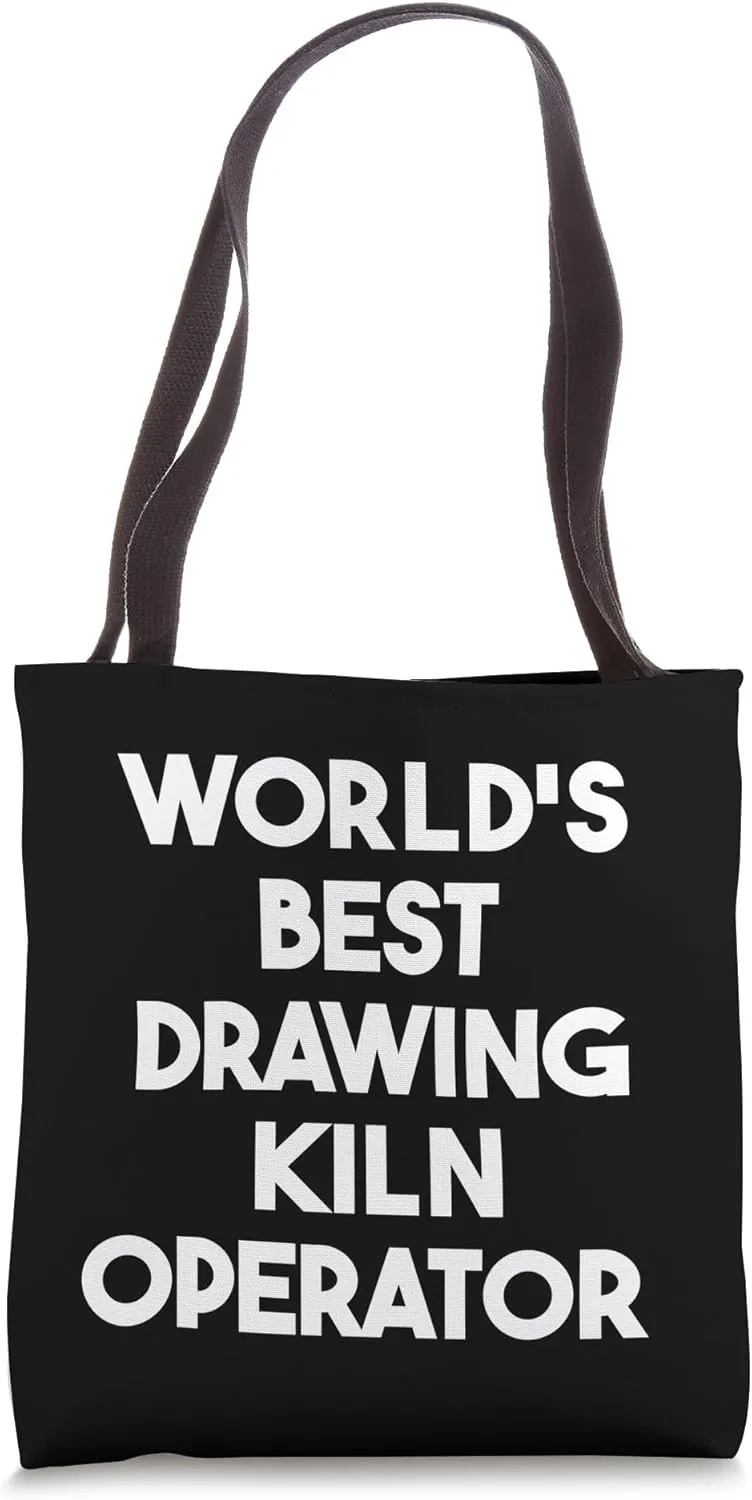 World's Best Drawing Kiln Operator Tote Bag
